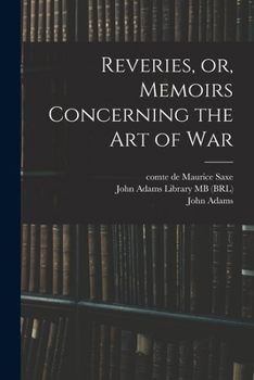 Paperback Reveries, or, Memoirs Concerning the art of War Book