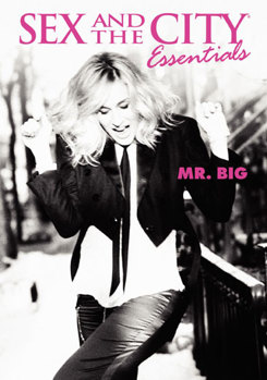 Sex and the City Essentials - The Best of Mr. Big