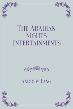 Paperback The Arabian Nights Entertainments: Royal Edition Book