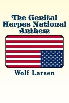 Paperback The Genital Herpes National Anthem: a short novel Book