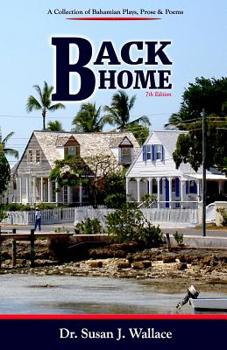 Paperback Back Home: A Collection of Bahamian Plays, Poetry & Prose Book