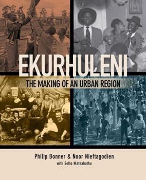 Paperback Ekurhuleni: The Making of an Urban Region Book