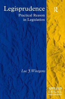 Hardcover Legisprudence: Practical Reason in Legislation Book