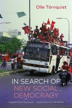 Paperback In Search of New Social Democracy: Insights from the South - Implications for the North Book