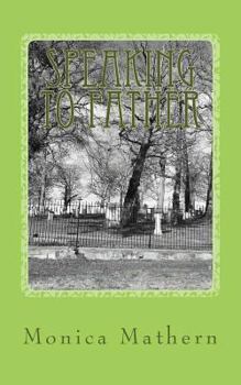 Paperback Speaking to Father: An excerpt from The House Overlooking Cherry Street Book