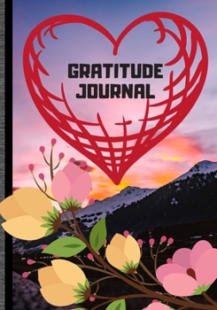 Gratitude Journal: Cute Notebook * Perfect To Start and Summary Every Perfect Day *