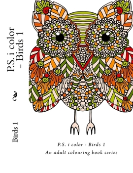 Paperback P.S. i color - Birds: An adult colouring book series Book