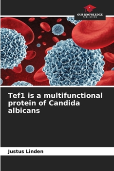 Paperback Tef1 is a multifunctional protein of Candida albicans Book