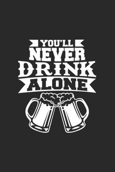 You'll never drink alone: 6x9 Drinks | blank with numbers paper | notebook | notes