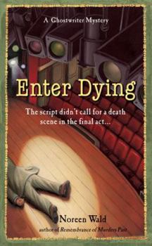 Enter Dying - Book #5 of the A Ghostwriter Mystery