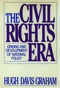 Hardcover The Civil Rights Era: Origins and Development of National Policy, 1960-1972 Book