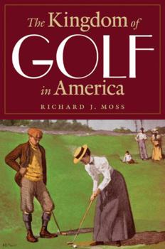 Hardcover The Kingdom of Golf in America Book