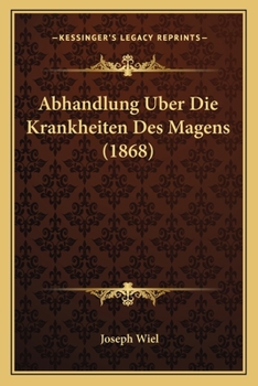 Paperback Abhandlung Uber Die Krankheiten Des Magens (1868) [German] Book