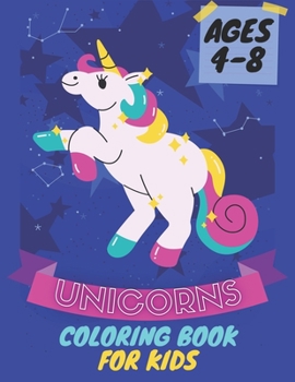 Paperback Unicorns Coloring Book For Kids Ages 4-8: For Kids Boys and Girls Ages 4-8, Book