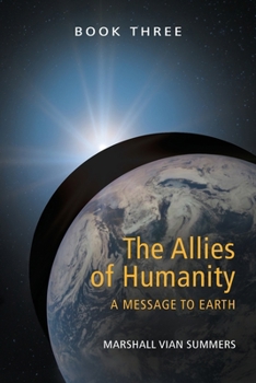 Paperback The Allies of Humanity Book Three: A Message to Earth Book