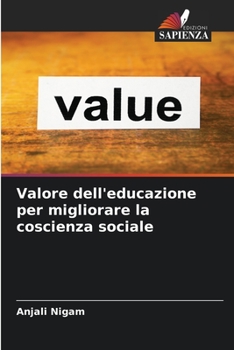 Paperback Valore dell'educazione per migliorare la coscienza sociale [Italian] Book