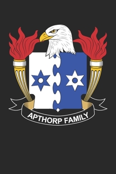 Paperback Apthorp: Apthorp Coat of Arms and Family Crest Notebook Journal (6 x 9 - 100 pages) Book