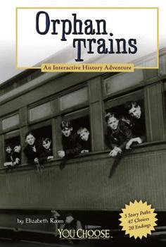 Hardcover Orphan Trains: An Interactive History Adventure Book