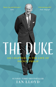 Hardcover The Duke: 100 Chapters in the Life of Prince Philip Book