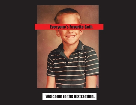 Paperback Everyone's Favorite Goth: Welcome to the Distraction Book
