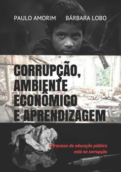 Paperback Corrupção, Ambiente Econômico e Aprendizagem [Portuguese] Book