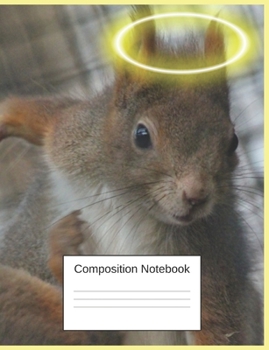 Paperback Composition Notebook: Gifts For Squirrel Lovers A Quirky Funny Notebook Book