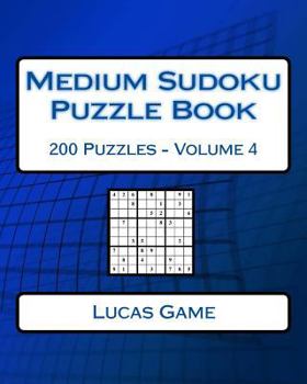 Paperback Medium Sudoku Puzzle Book Volume 4: Medium Sudoku Puzzles For Intermediate Book