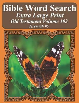 Paperback Bible Word Search Extra Large Print Old Testament Volume 103: Jeremiah #5 Book