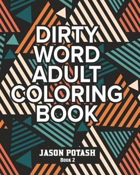 Paperback Dirty Word Adult Coloring Book -Vol. 2 Book