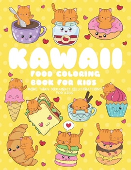 Paperback Kawaii Food Coloring Book: Kawaii doodle coloring book, Cute food coloring book for Kids of all ages, with more than 30 kawaii doodles, kawaii ic Book