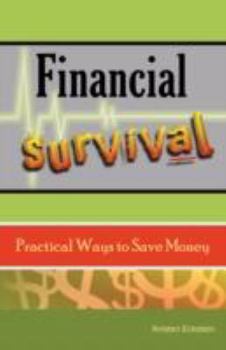 Paperback Financial Survival: Practical Ways to Save Money Book