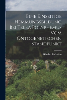Paperback Eine Einseitige Hemmungsbildung bei Telea polyphemus vom ontogenetischen Standpunkt [German] Book