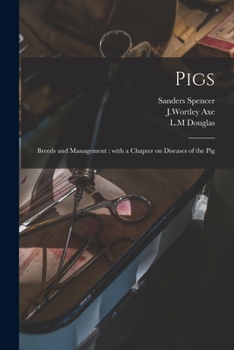 Paperback Pigs: Breeds and Management: With a Chapter on Diseases of the Pig Book