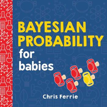 Board book Bayesian Probability for Babies Book