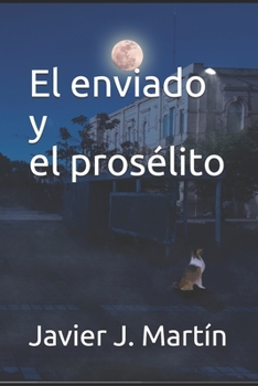 Paperback El enviado y el pros?lito [Spanish] Book