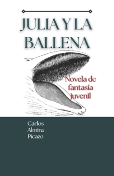 Paperback Julia y la ballena: Relato de crecimiento personal [Spanish] Book