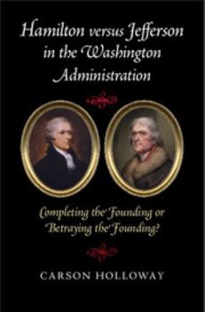 Paperback Hamilton versus Jefferson in the Washington Administration Book