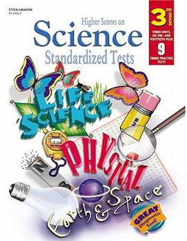 Paperback Steck-Vaughn Higher Scores on Science Standardized: Standardized Tests Grade 3 Science Book