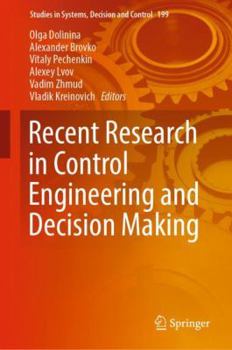 Hardcover Recent Research in Control Engineering and Decision Making Book