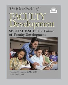 Paperback Journal of Faculty Development, Volume 30, Number 2 Book