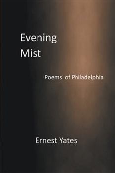 Paperback Evening Mist: Poems of Philadelphia Book
