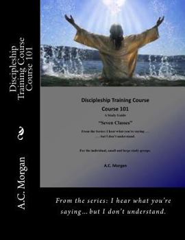 Paperback Discipleship Training Course: Course 101 Book