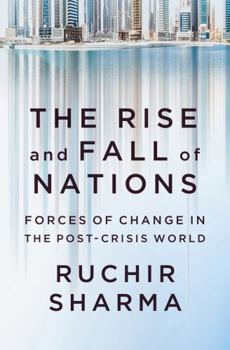 Hardcover The Rise and Fall of Nations: Forces of Change in the Post-Crisis World Book