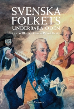 Hardcover Svenska folkets underbara öden: Gustav III: s och Gustav IV Adolfs tid (Band VII) [Swedish] Book