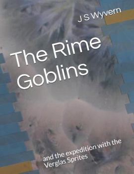 Paperback The Rime Goblins: and the expedition with the Verglas Sprites Book