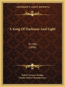Paperback A Song Of Darkness And Light: An Ode (1898) Book