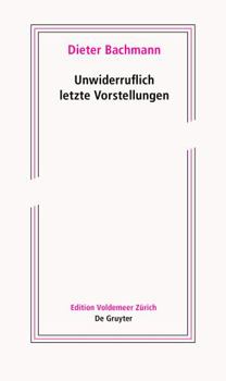 Perfect Paperback Unwiderruflich Letzte Vorstellungen: Roman in F?nf Akten [German] Book