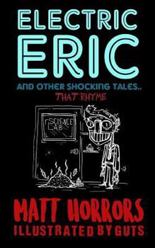Paperback Electric Eric & Other Shocking Tales: (that rhyme) Book