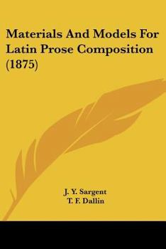 Paperback Materials And Models For Latin Prose Composition (1875) Book