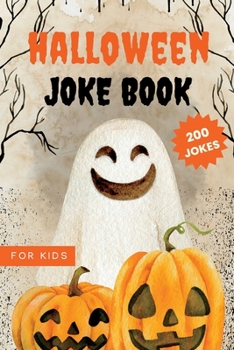 Paperback Halloween Joke Book for Kids: Funny And Silly Activity Book With 200 Hilarious Jokes Book